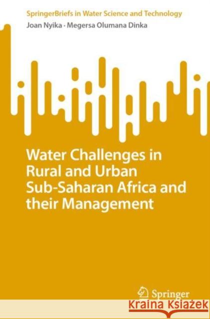 Water Challenges in Rural and Urban Sub-Saharan Africa and their Management Mwihaki Joan Nyika Megersa Olumana Dinka 9783031262708 Springer - książka