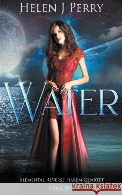 Water: Elemental Reverse Harem Quartet Helen J. Perry 9781393936930 H J Perry - książka