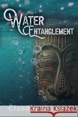 Water Entanglement Claudiu Murgan 9781640852907 Author Academy Elite - książka