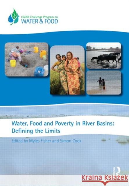 Water, Food and Poverty in River Basins: Defining the Limits Fisher, Myles 9780415538916 Routledge - książka