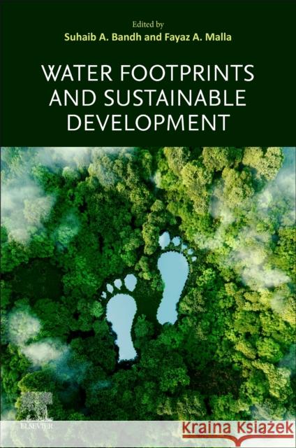 Water Footprints and Sustainable Development  9780443236310 Elsevier - książka