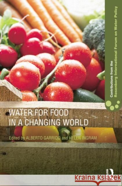 Water for Food in a Changing World  9781138807662 Taylor & Francis Group - książka