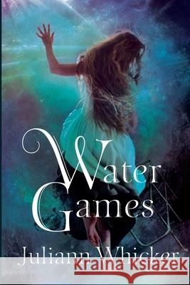 Water Games Juliann Whicker 9781720988137 Createspace Independent Publishing Platform - książka