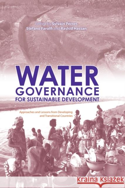 Water Governance for Sustainable Development: Approaches and Lessons from Developing and Transitional Countries Farolfi, Stefano 9780415852029 Routledge - książka