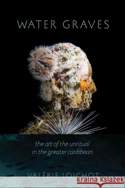 Water Graves: The Art of the Unritual in the Greater Caribbean - audiobook Loichot, Valérie 9780813943787 University of Virginia Press - książka