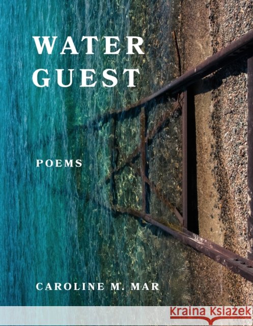 Water Guest Caroline M. Mar 9780299352646 University of Wisconsin Press - książka