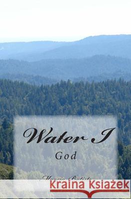 Water I: God Marcia Batiste Smith Wilson 9781497421530 Createspace - książka