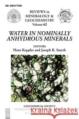 Water in Nominally Anhydrous Minerals Hans Keppler, Joseph R. Smyth 9780939950744 de Gruyter - książka