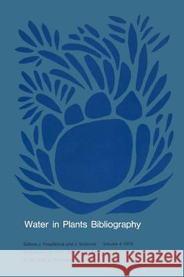 Water in Plants Bibliography, Volume 4, 1978: References No. 3687-5248/Abd-Zwe Pospísilová, J. 9789061939047 Kluwer Academic Publishers - książka