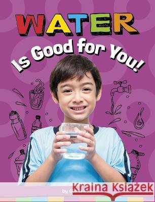 Water Is Good for You! Gloria Koster 9781666351354 Pebble Books - książka