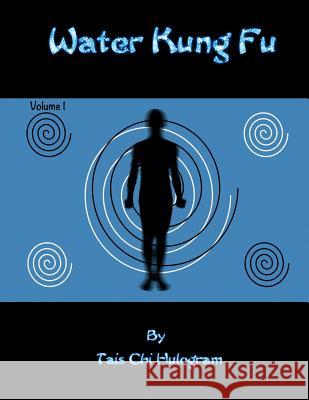 Water Kung Fu Tais Chi Hulogram 9781502363053 Createspace - książka