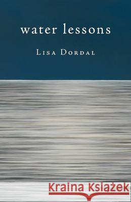 Water Lessons Lisa Dordal 9781625570314 Black Lawrence Press - książka