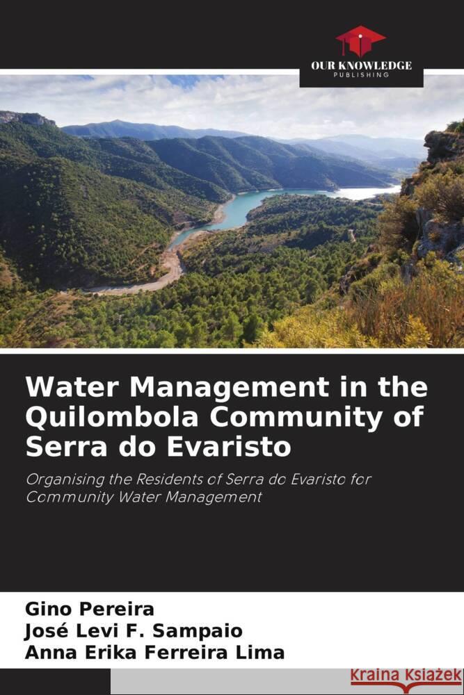 Water Management in the Quilombola Community of Serra do Evaristo Gino Pereira Jos? Levi F Anna Erika Ferreir 9786207204472 Our Knowledge Publishing - książka