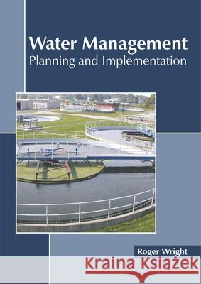 Water Management: Planning and Implementation Roger Wright 9781641161466 Callisto Reference - książka