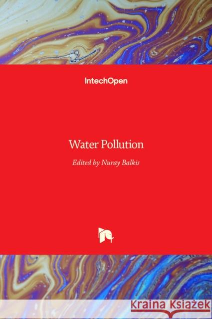 Water Pollution Nuray Balkis 9789533079622 Intechopen - książka