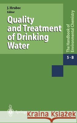 Water Pollution: Drinking Water and Drinking Water Treatment Hrubec, Jiri 9783540581789 Springer - książka