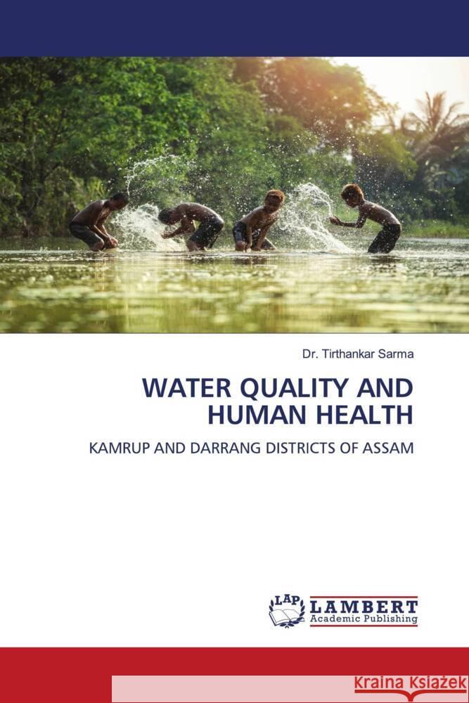 WATER QUALITY AND HUMAN HEALTH Sarma, Dr. Tirthankar 9786205528235 LAP Lambert Academic Publishing - książka
