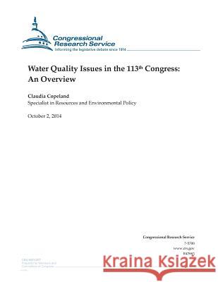Water Quality Issues in the 113th Congress: An Overview Congressional Research Service 9781502777096 Createspace - książka