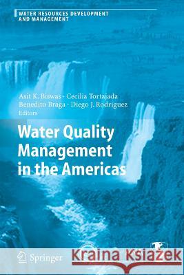 Water Quality Management in the Americas Asit K. Biswas Cecilia Tortajada Benedito Braga 9783642063541 Not Avail - książka