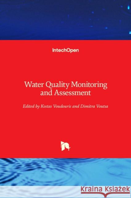 Water Quality: Monitoring and Assessment Voudouris                                Dimitra Voutsa 9789535104865 Intechopen - książka