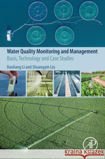 Water Quality Monitoring and Management: Basis, Technology and Case Studies Daoliang Li Shuangyin Liu 9780128113301 Academic Press - książka
