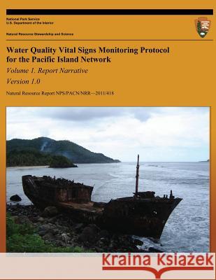 Water Quality Vital Signs Monitoring Protocol for the Pacific Island Network: Volume 1-Version 1.0 Tahzay Jones Kimber Deverse Gordon Dicus 9781492332473 Createspace - książka