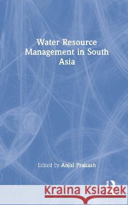 Water Resource Management in South Asia  9780415735940 Routledge India - książka