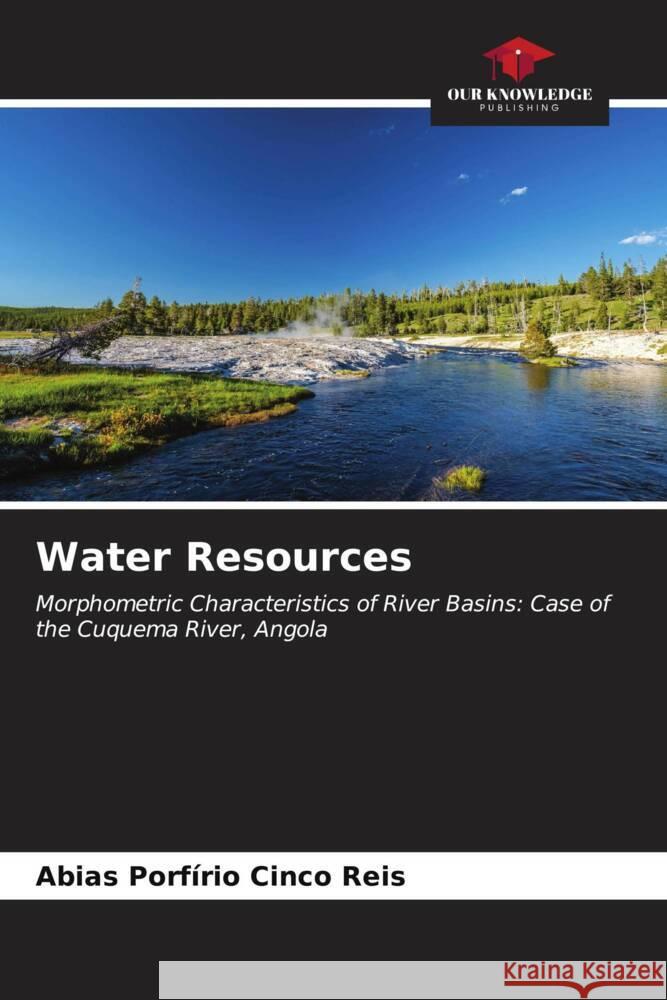 Water Resources Abias Porf?rio Cinco Reis 9786207179916 Our Knowledge Publishing - książka