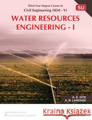 Water Resources Engineering-I H K Gite A B Langade  9789351647737 Nirali Prakashan - książka