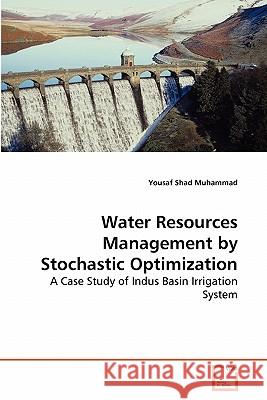 Water Resources Management by Stochastic Optimization Yousaf Shad Muhammad 9783639286335 VDM Verlag - książka