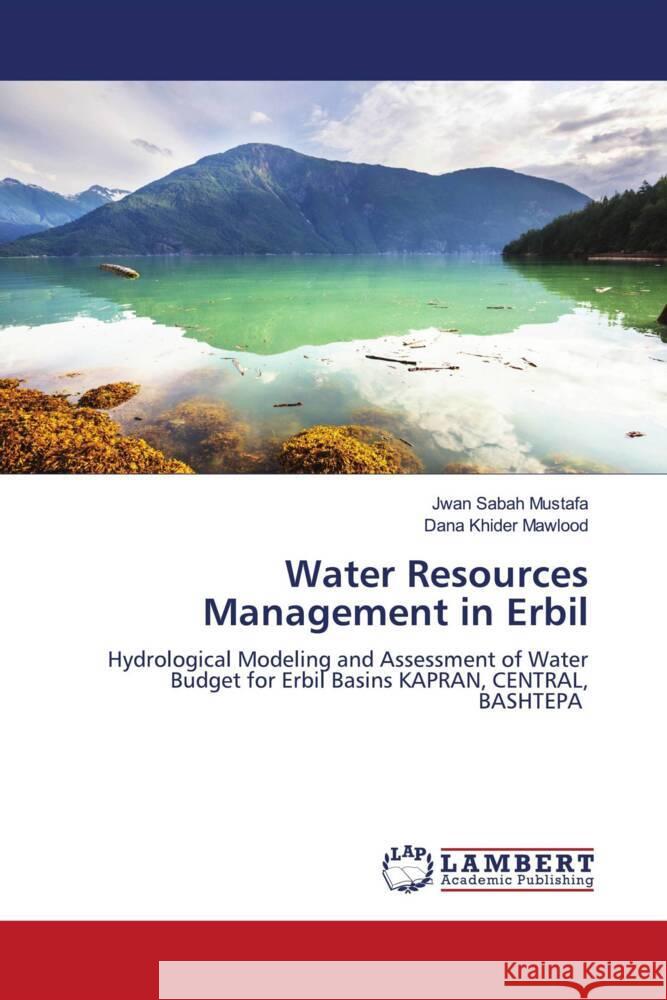 Water Resources Management in Erbil Sabah Mustafa, Jwan, Khider Mawlood, Dana 9786208171544 LAP Lambert Academic Publishing - książka
