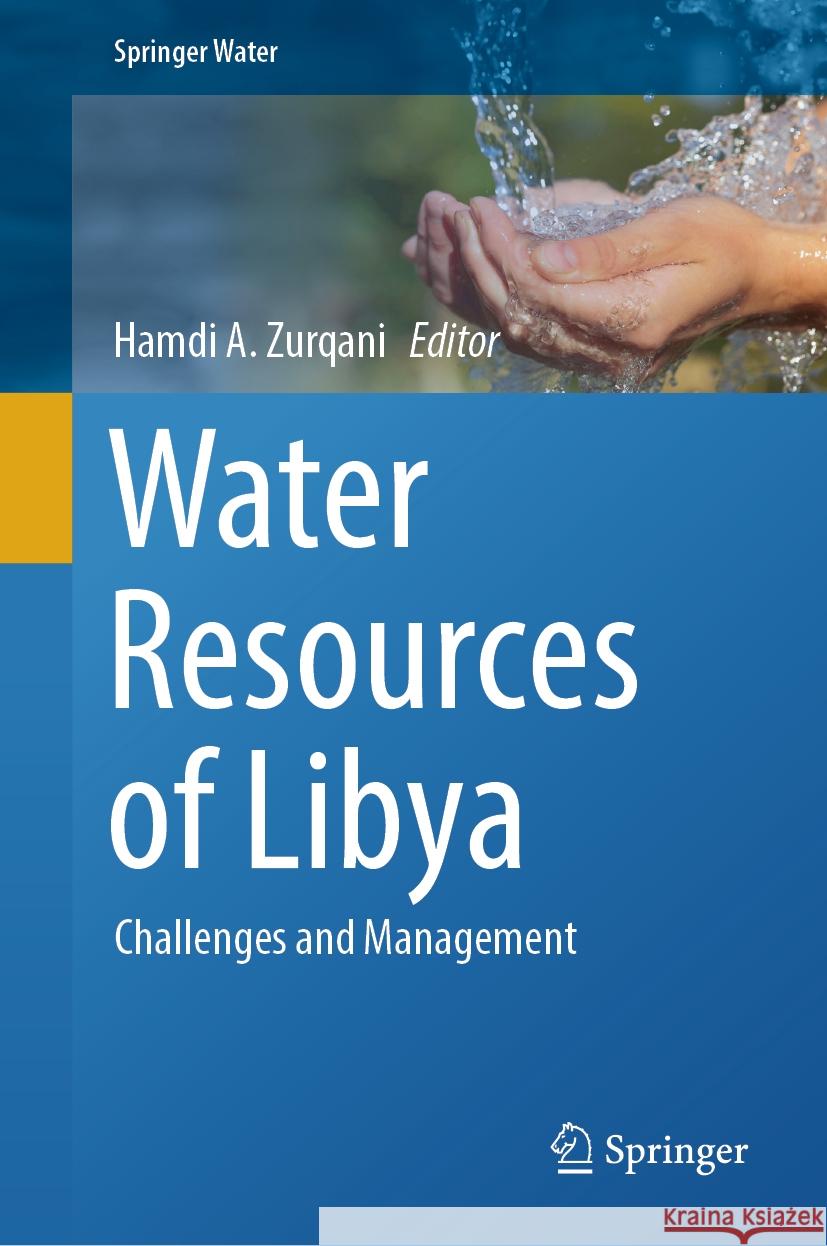Water Resources of Libya: Challenges and Management Hamdi A. Zurqani 9783031809194 Springer International Publishing AG - książka