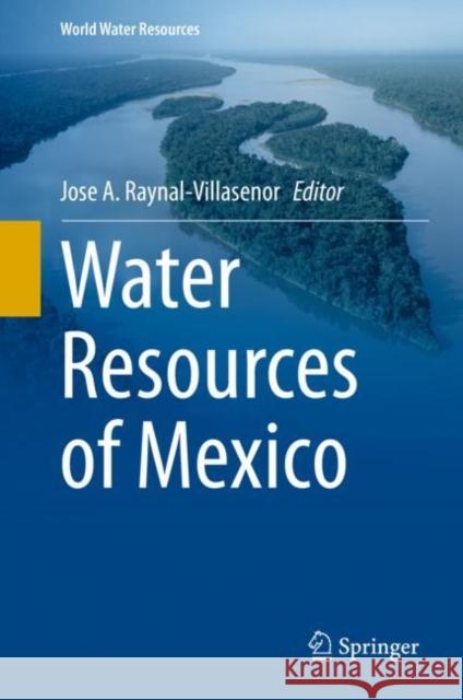 Water Resources of Mexico Jose A. Raynal-Villasenor 9783030406851 Springer - książka