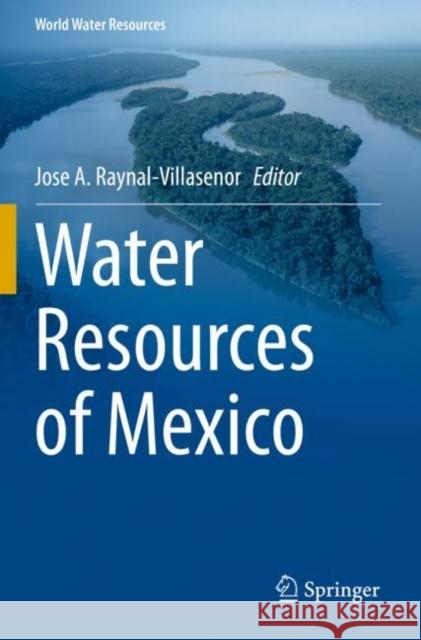 Water Resources of Mexico Jose A. Raynal-Villasenor 9783030406882 Springer - książka