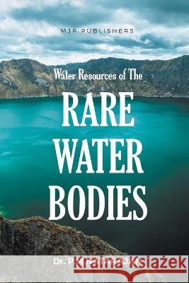 Water Resources of the Rare Water Bodies P M Natarajan   9789355273079 Mjp Publishers - książka
