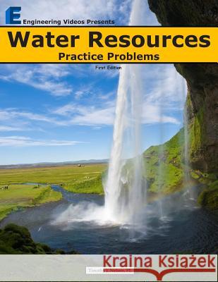 Water Resources Practice Problems Timothy J. Nelson 9780615755632 Engineering Videos - książka