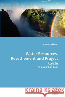 Water Resources, Resettlement and Project Cycle Gertjan Beekman 9783639303469 VDM Verlag - książka
