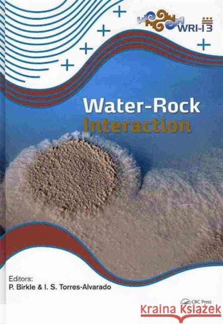 Water-Rock Interaction XIII Peter Birkle Ignacio Salvador Torres Alvarado  9780415604260 Taylor and Francis - książka