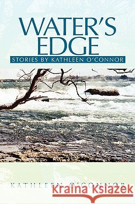 Water's Edge Kathleen O'Connor 9781450032162 Xlibris Corporation - książka