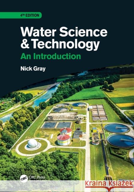 Water Science and Technology: An Introduction Nicholas Gray 9781498753456 CRC Press - książka