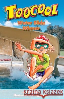 Water Slide Winner - Toocool Series Phil Kettle Craig Smith 9781922872555 Wellington (Aust) Pty Ltd - książka