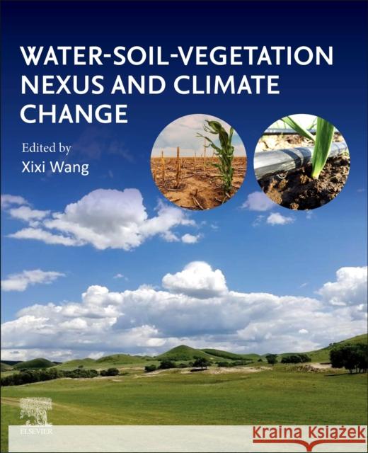 Water-Soil-Vegetation Nexus and Climate Change  9780128201060 Elsevier Science Publishing Co Inc - książka