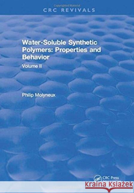 Water-Soluble Synthetic Polymers: Volume II: Properties and Behavior Philip Molyneux 9781315898520 Taylor and Francis - książka