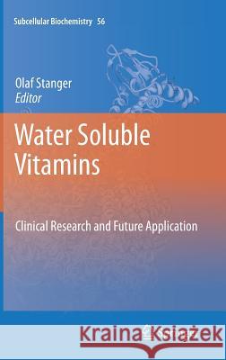 Water Soluble Vitamins: Clinical Research and Future Application Stanger, Olaf 9789400721982 Springer Netherlands - książka