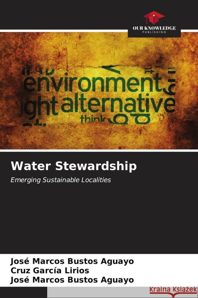 Water Stewardship Cruz Garc? Jos? Marcos Busto 9786206991441 Our Knowledge Publishing - książka