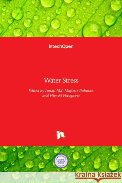 Water Stress Ismail M. M. Rahman Hiroshi Hasegawa 9789533079639 Intechopen - książka