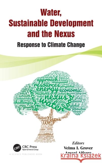 Water, Sustainable Development and the Nexus: Response to Climate Change Velma I. Grover Amani Alfarra 9781498786515 CRC Press - książka