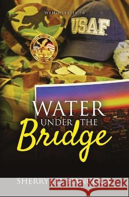 Water under the Bridge Sherryl D Hancock 9781839192401 Vulpine Press - książka