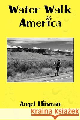 Water Walk America Angel Hinman 9781449771621 WestBow Press - książka