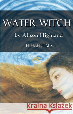 Water Witch Alison Highland 9781517196639 Createspace - książka